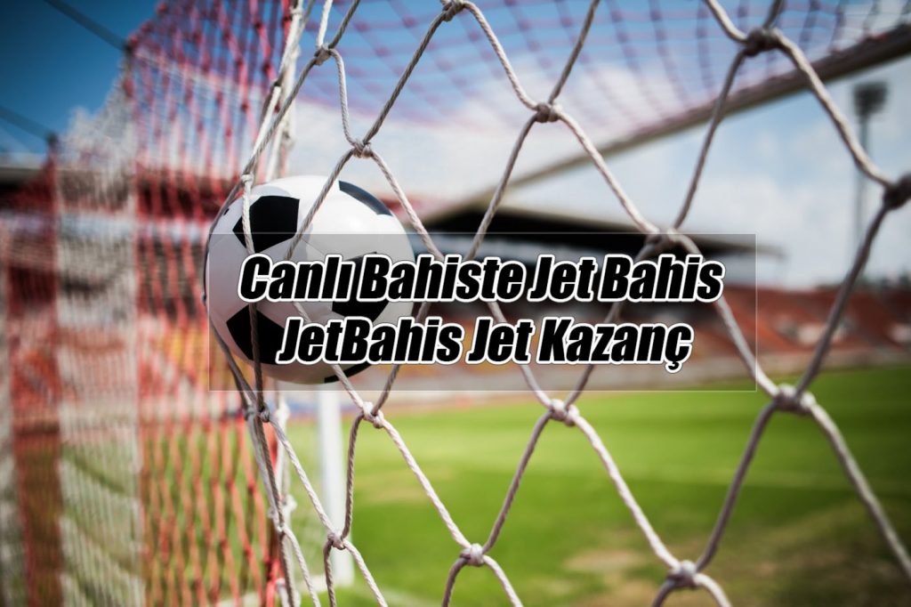 Canlı Bahiste Jet Bahis – JetBahis Jet Kazanç